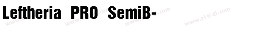 Leftheria PRO SemiB字体转换